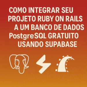 Ilustração digital com ícones do Ruby on Rails e Supabase sobre um fundo em gradiente vermelho e laranja, representando a integração com banco de dados PostgreSQL.